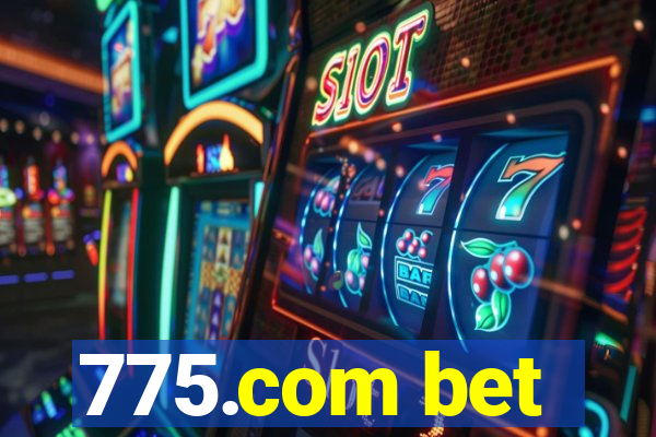 775.com bet